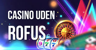 Danske Online Casino Uden Rofus En Guide til Spil uden Begrænsninger Danske Online Casino Uden Rofus En Guide til Spil uden Begrænsninger